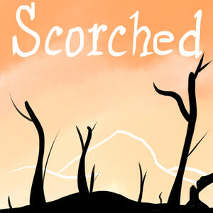 Scorched: After the Burn orange haze with tree silhouettes. Title "Scorched" in white.